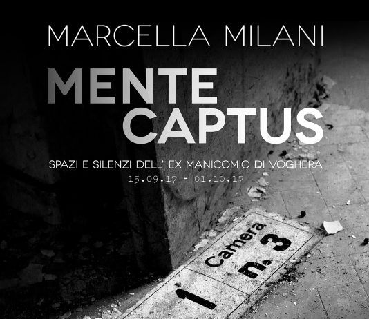 Marcella Milani – Mente captus. Spazi e silenzi dell’ex manicomio di Voghera