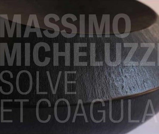 Massimo Micheluzzi – Solve et Coagula