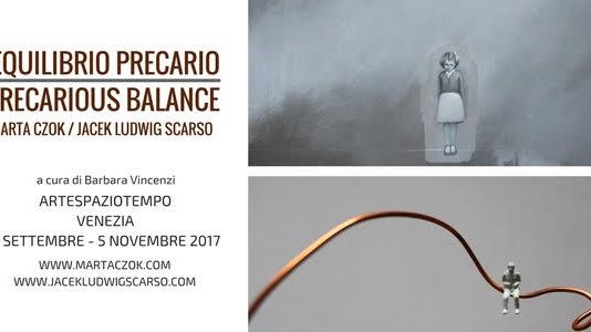 Marta Czok / Jacek Ludwig Scarso – Equilibrio Precario / Precarious Balance