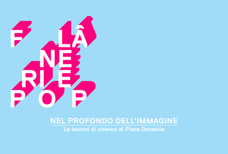 Flânerie Pop – Le lezioni di cinema di Piera Detassishttps://www.exibart.com/repository/media/eventi/2017/11/flânerie-pop-8211-le-lezioni-di-cinema-di-piera-detassis.jpg