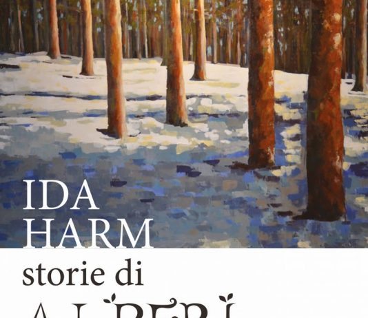 Ida Harm – Storie di Alberi