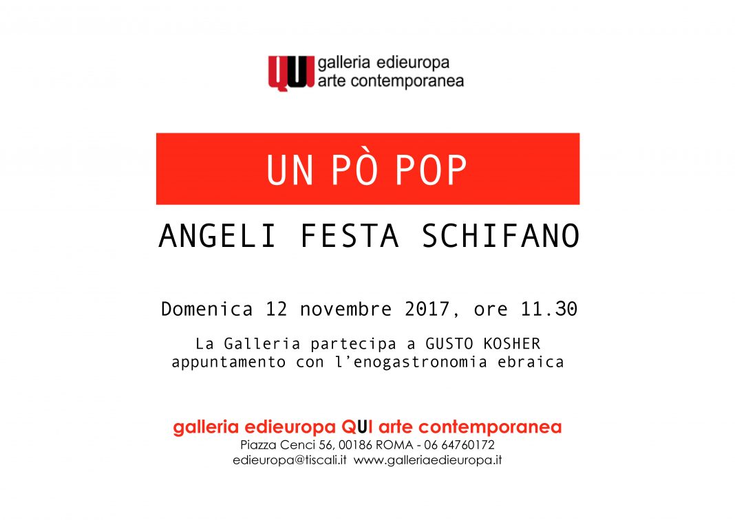 Un pò POP. Angeli Festa Schifanohttps://www.exibart.com/repository/media/eventi/2017/11/un-pò-pop.-angeli-festa-schifano-1-1068x756.jpg