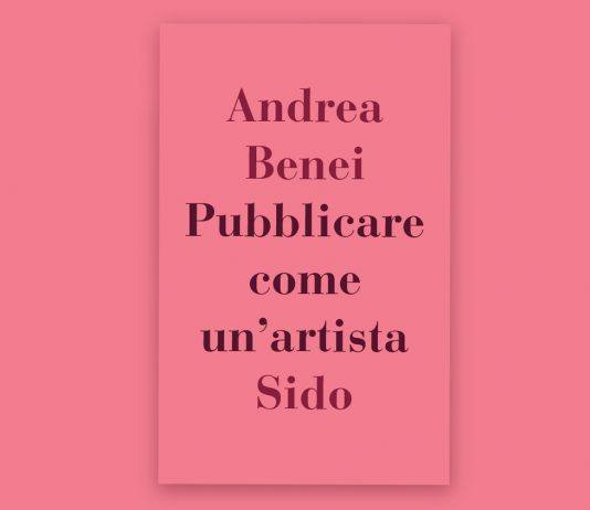 Andrea Benei – Pubblicare come un’artista. Presentazione del libro