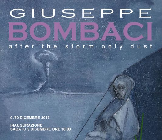 Giuseppe Bombaci – After the storm only dust
