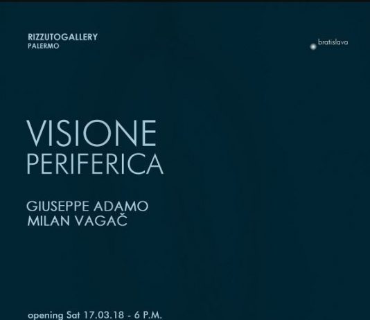 Giuseppe Adamo / Milan Vagac  – Visione Periferica