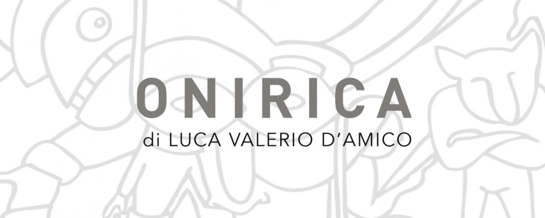 Luca Valerio D’Amico – Oniricahttps://www.exibart.com/repository/media/eventi/2018/03/luca-valerio-d8217amico-8211-onirica-1068x428.png