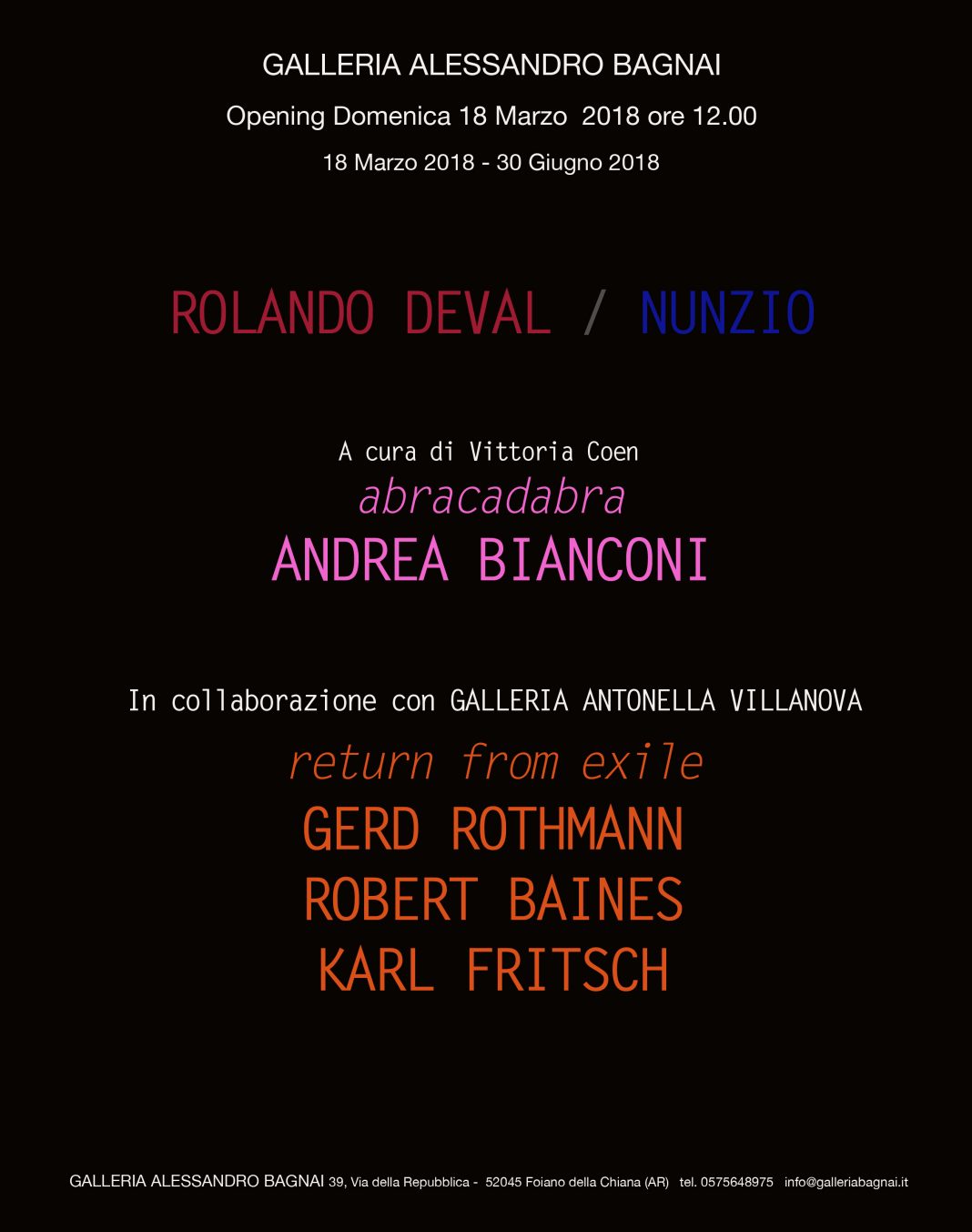 Rolando Deval / Nunzio + Andrea Bianconi / Abracadabra + 
Return from Exilehttps://www.exibart.com/repository/media/eventi/2018/03/rolando-deval-nunzio-andrea-bianconi-abracadabra-return-from-exile-1068x1353.jpg
