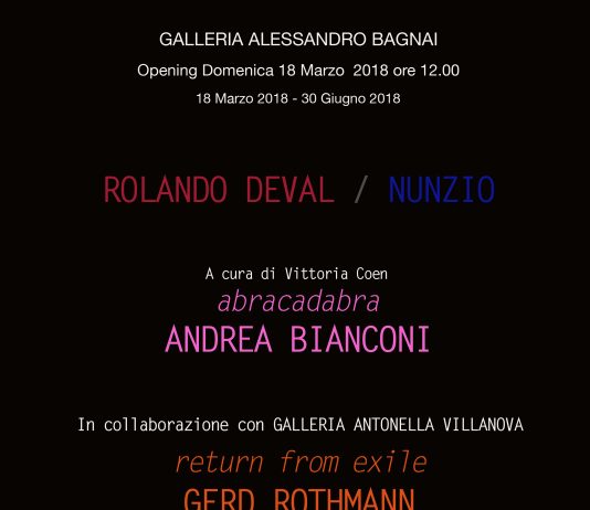 Rolando Deval / Nunzio + Andrea Bianconi / Abracadabra + 
Return from Exile