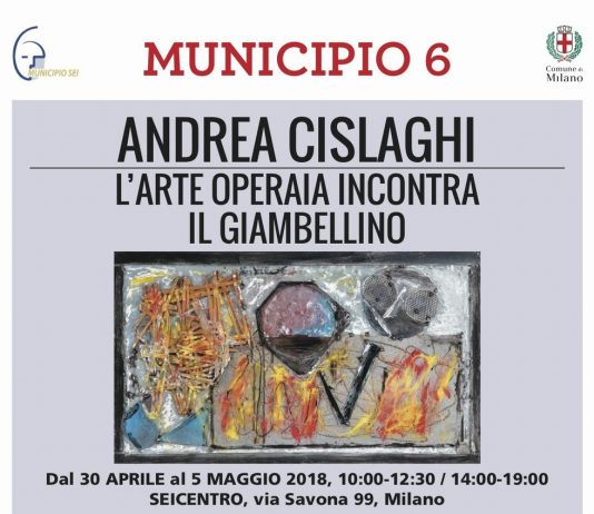 Andrea Cislaghi – L’arte operaia incontra il Giambellino