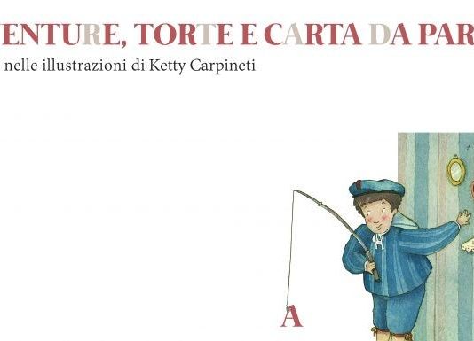 Ketty Carpineti – Avventure, torte e carta da parati