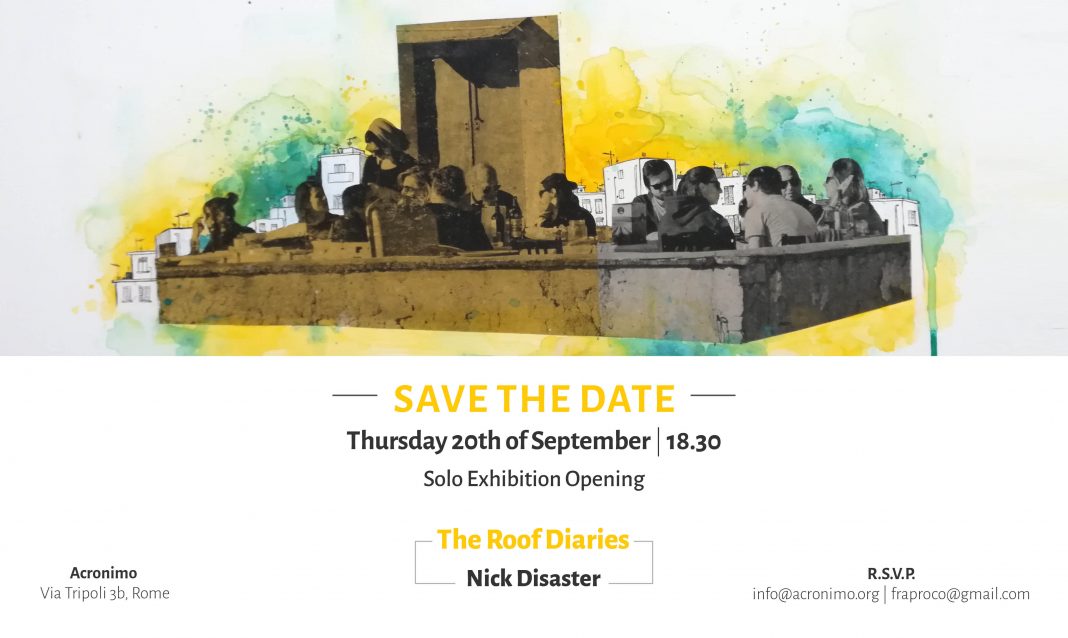 Nick Disaster  – Roof diarieshttps://www.exibart.com/repository/media/eventi/2018/09/nick-disaster-8211-roof-diaries-1068x638.jpg