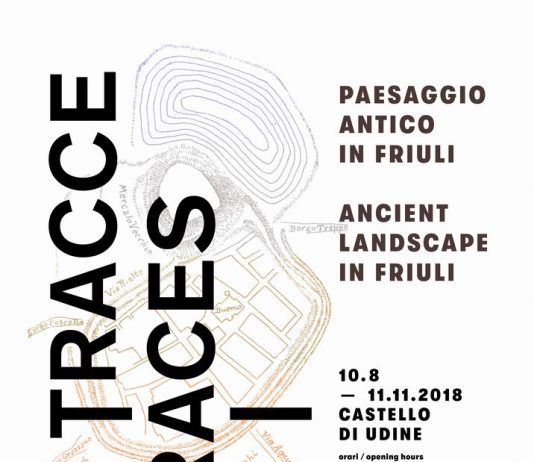 Tracce. Paesaggio antico in Friuli