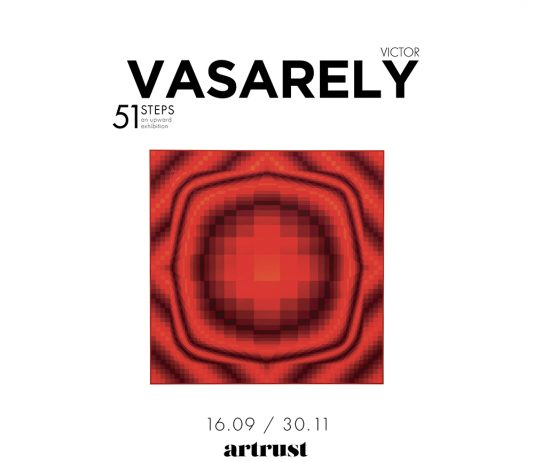Victor Vasarely – 51 steps. An upward exhibition