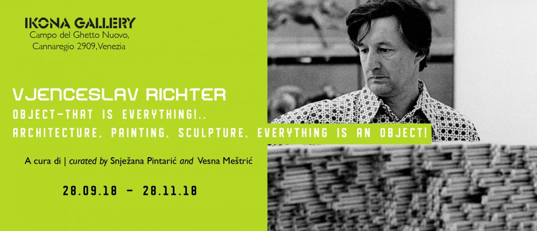 Vjenceslav Richter – Object – that is everything! Architecture, painting, sculpture, everything is an object!https://www.exibart.com/repository/media/eventi/2018/09/vjenceslav-richter-8211-object-8211-that-is-everything-architecture-painting-sculpture-everything-is-an-object-1068x460.jpg