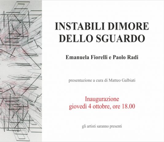 Emanuela Fiorelli / Paolo Radi  – Camere 2_Instabili Dimore dello Sguardo