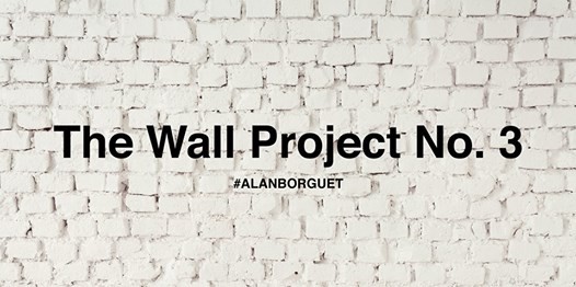 The Wall Project No. 3: AlanBorguet