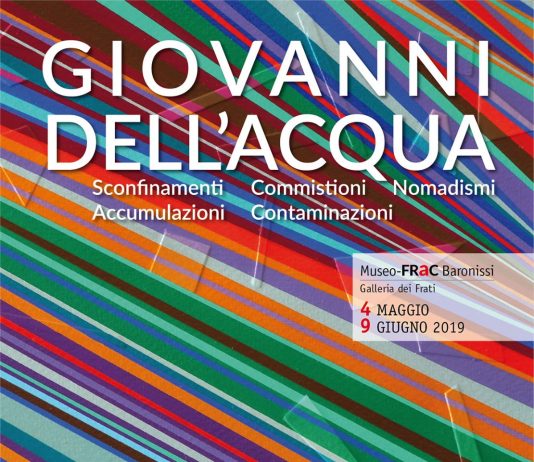 Giovanni Dell’Acqua – Sconfinamenti Commistioni Nomadismi Accumulazioni Contaminazioni