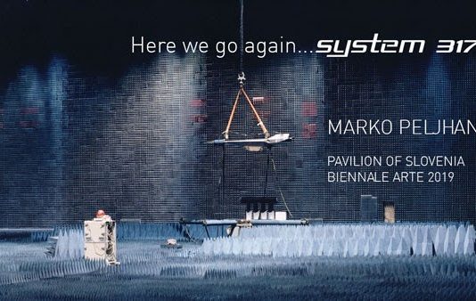 58. Biennale – Padiglione Slovenia: Marko Peljhan – Here we go again…SYSTEM 317