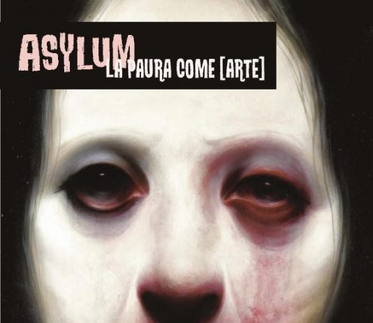 Asylum — la Paura come [Arte]