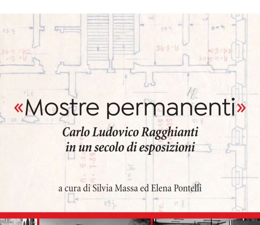 Presentazione del volume «Mostre permanenti». Carlo Ludovico Ragghianti in un secolo di esposizioni