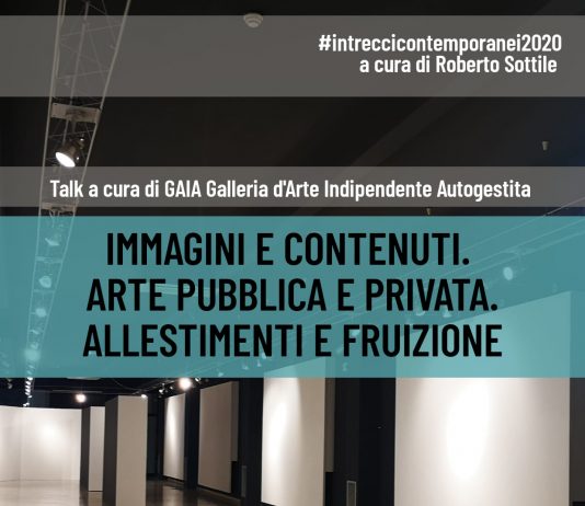 Immagine e Contenuti. Arte pubblica e privata. Allestimenti e fruizione