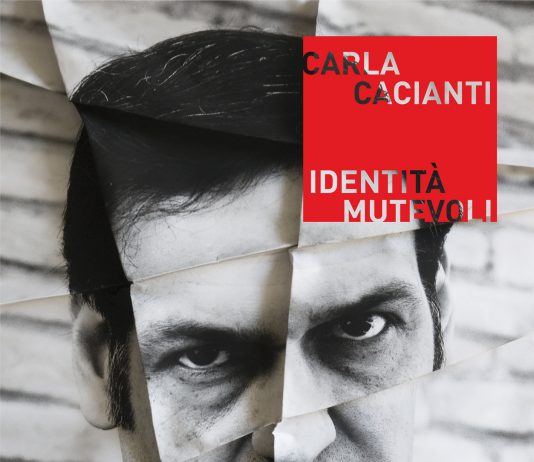 Carla Cacianti – Identità mutevoli