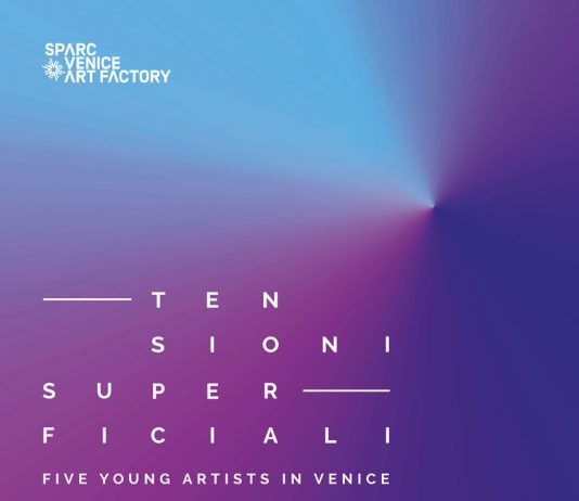 Tensioni Superficiali. Five Young artists in Venice