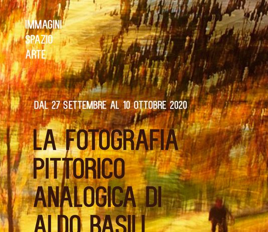Aldo Basili – La Fotografia Pittorico Analogica