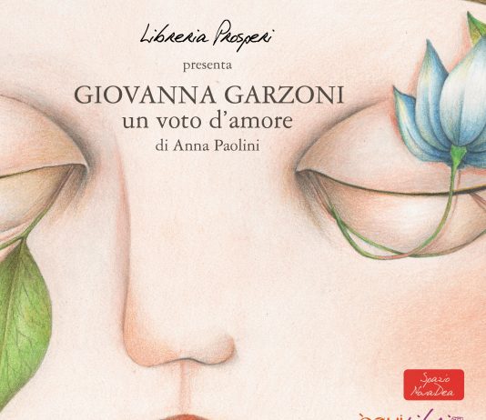 Anna Paolini – Giovanna Garzoni. Un voto d’amore