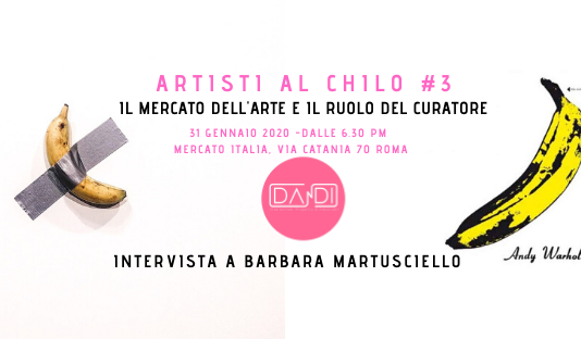Artisti al Chilo #3: Barbara Martusciello