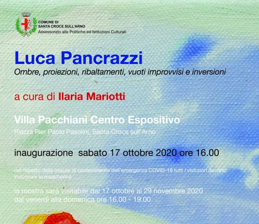 Luca Pancrazi – Ombre, proiezioni, ribaltamenti, vuoti improvvisi e inversioni