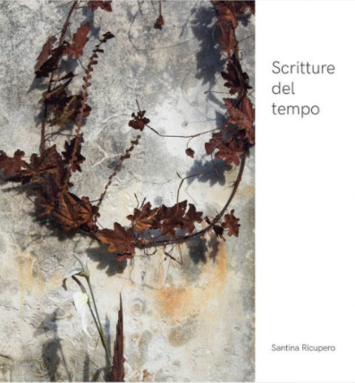 Santina Ricupero - Scritture del tempo. Fotografie e video in dialogo con la musica 