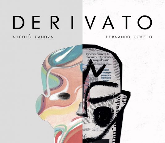 Nicolò Canova / Fernando Cobelo – Derivato