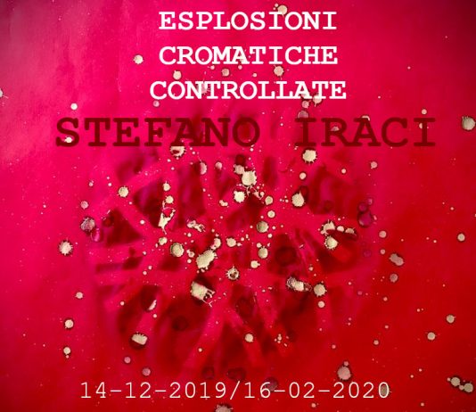 Stefano Iraci – Esplosioni Cromatiche Controllate