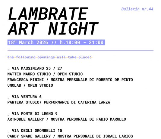 Lambrate Art Night – Bulletin Nr.44