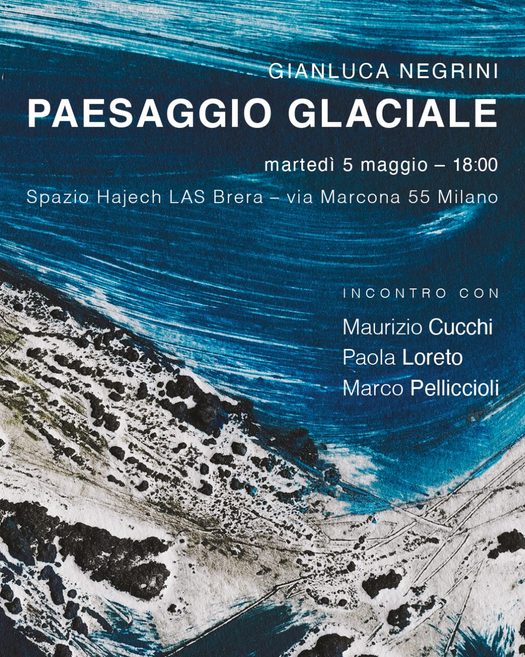 Gianluca Negrini – Paesaggio Glacialehttps://www.exibart.com/repository/media/formidable/11/img/03e/locandina-Paesaggio-glaciale--1068x1337.jpeg