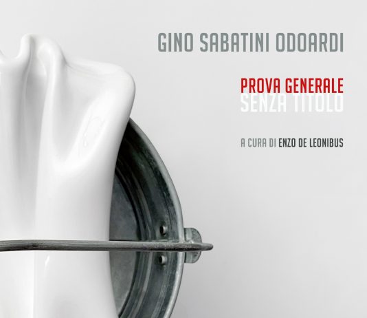 Gino Sabatini Odoardi – Prove generali senza titolo