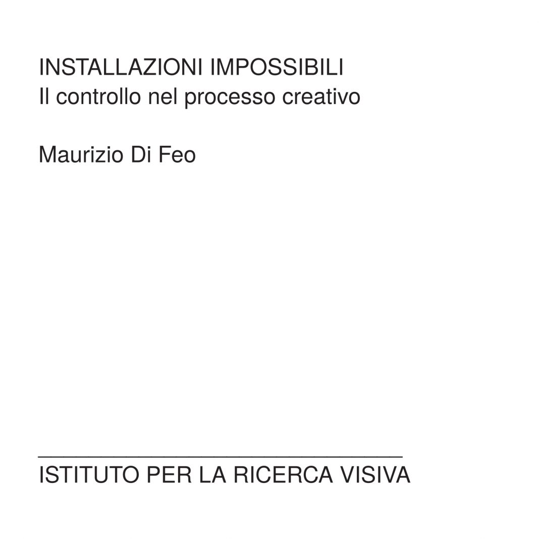 Installazioni Impossibili. Il controllo nel processo creativohttps://www.exibart.com/repository/media/formidable/11/img/0ad/maurizio-di-feo-installazioni-impossibili-1068x1068.jpg