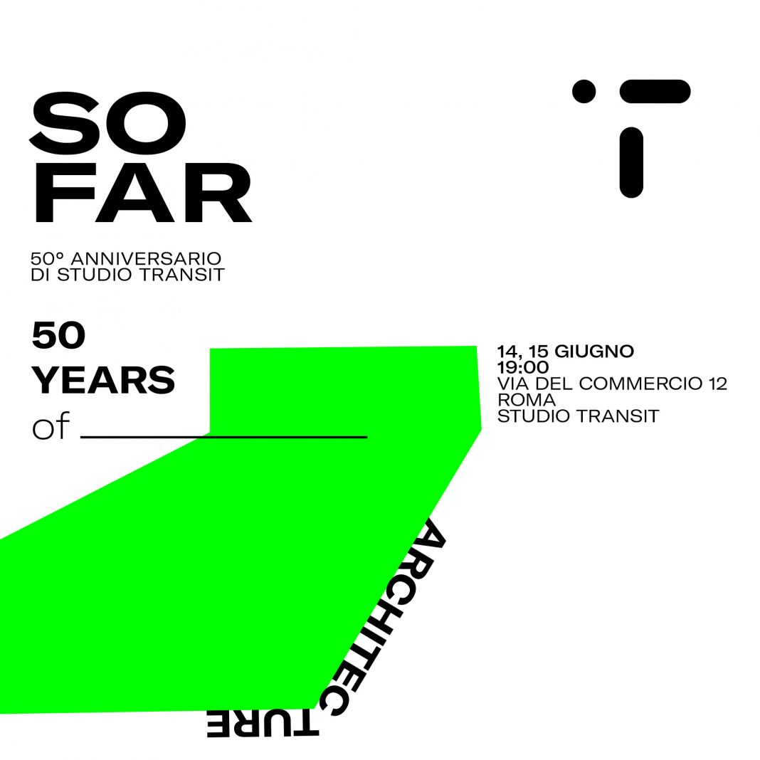 SO FAR | 50 anni di Architetture di Studio Transithttps://www.exibart.com/repository/media/formidable/11/img/0f1/INVITO-SO-FAR-STUDIO-TRANSIT-ITA-1068x1068.jpg