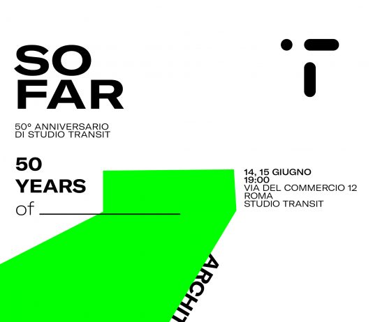 SO FAR | 50 anni di Architetture di Studio Transit