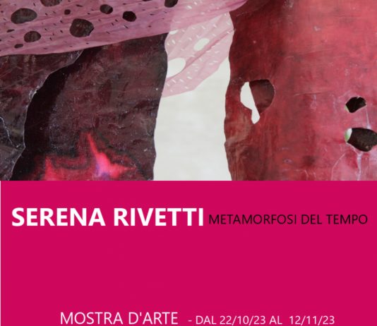 Serena Rivetti – Metamorfosi del tempo Serena Rivetti – Metamorfosi del tempo