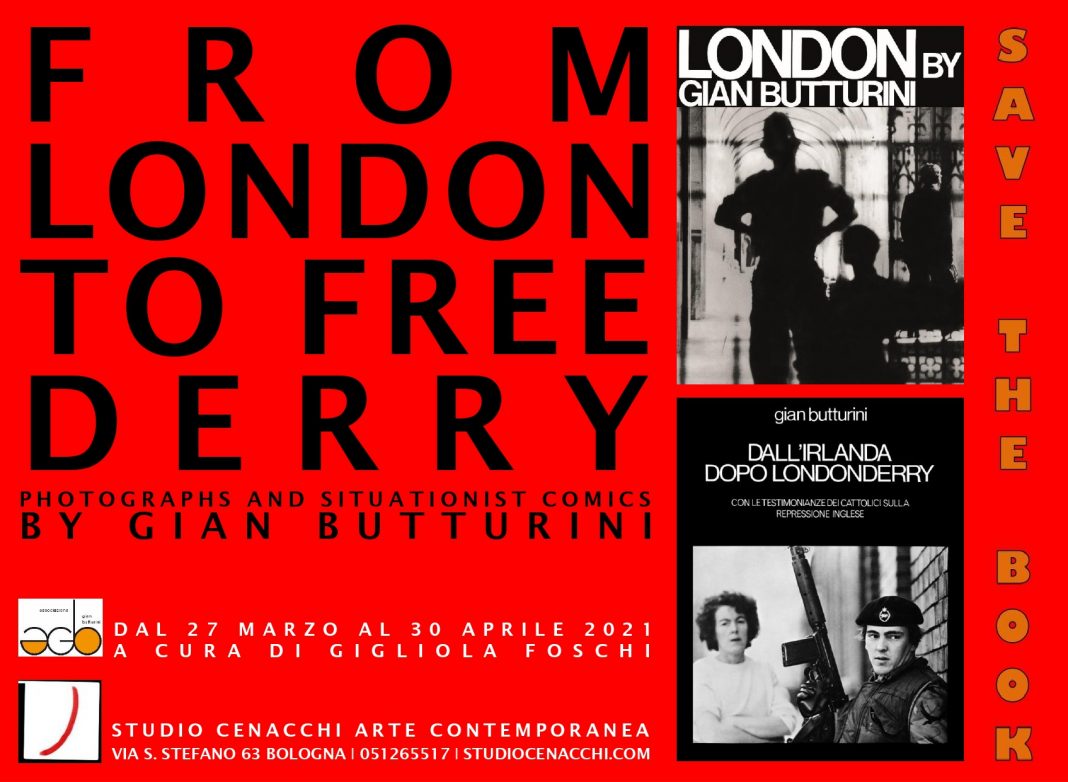 Gian Butturini – From London to free Derryhttps://www.exibart.com/repository/media/formidable/11/img/0fe/from-london-to-free-derry-locandina-1068x782.jpg