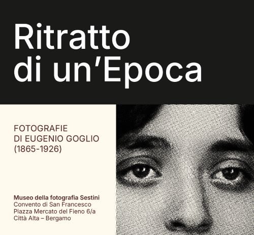 Ritratto di un’Epoca. Fotografie di Eugenio Goglio (1865-1926) Ritratto di un’Epoca. Fotografie di Eugenio Goglio (1865-1926)