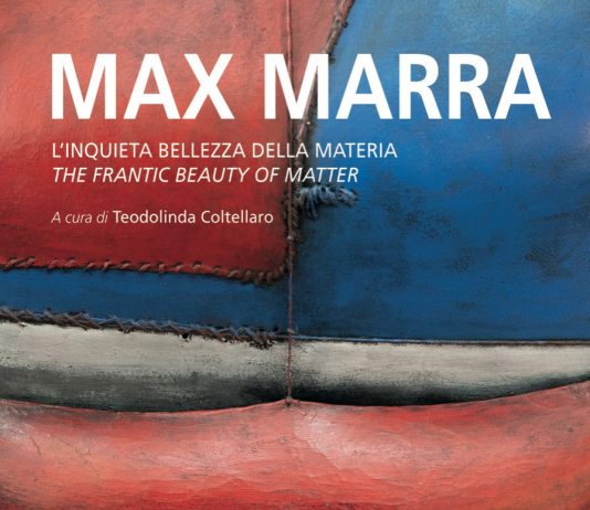 Max Marra – L’inquieta bellezza della materia