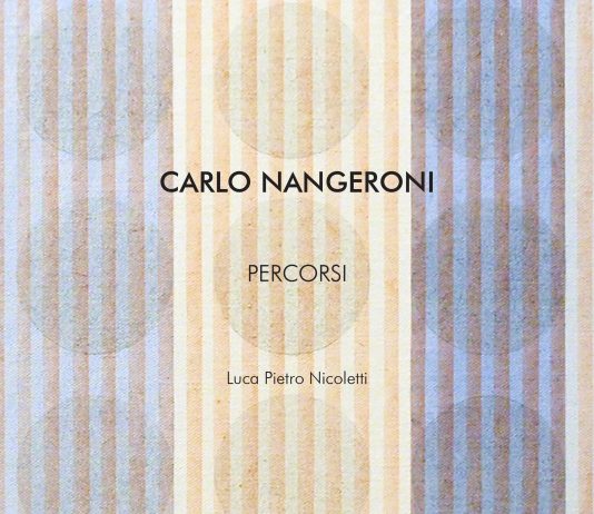 CARLO NANGERONI – PERCORSI CARLO NANGERONI – PERCORSI