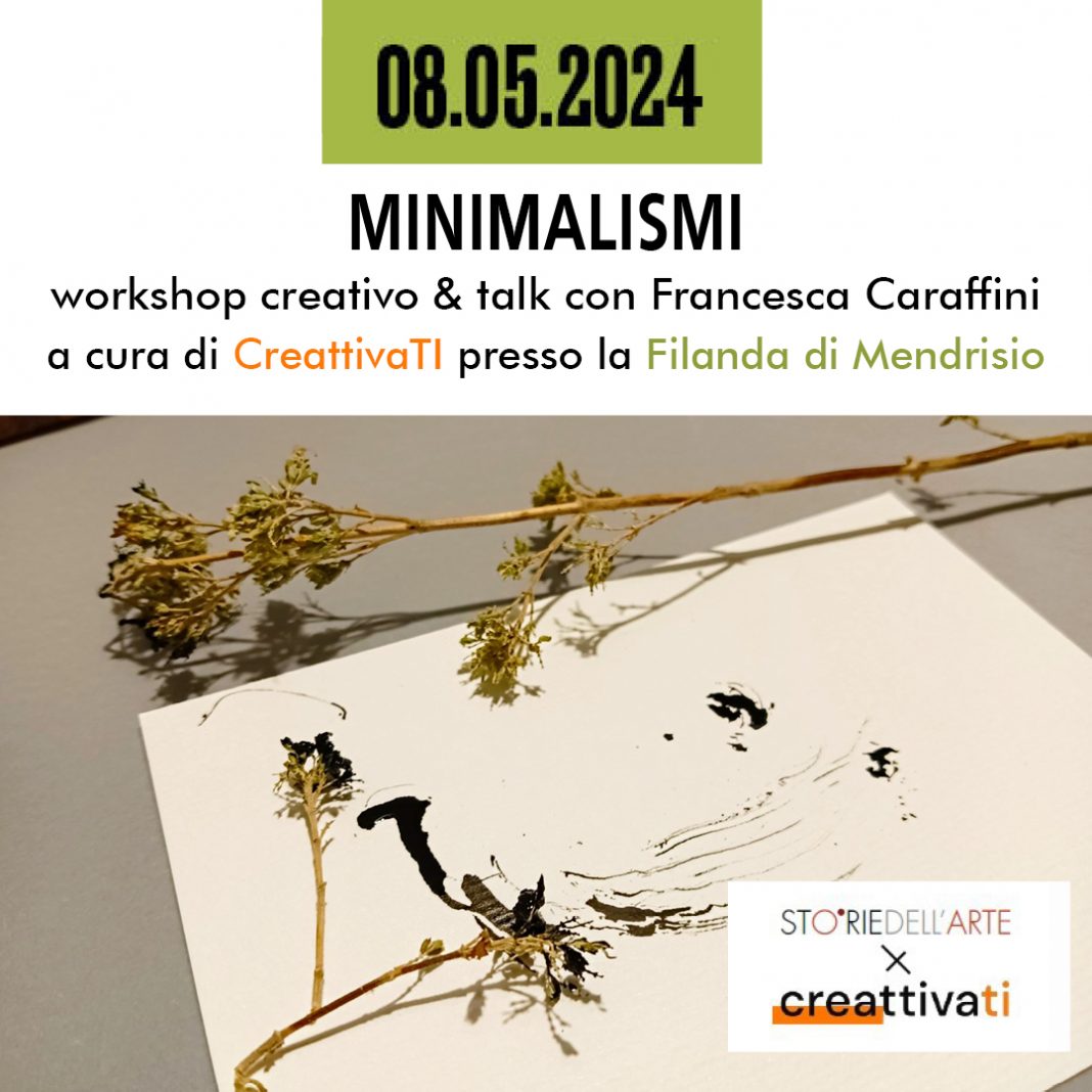 Francesca Caraffini  – Minimalismihttps://www.exibart.com/repository/media/formidable/11/img/1a2/20240508_promo_eventi_creattivati2-1068x1068.jpg