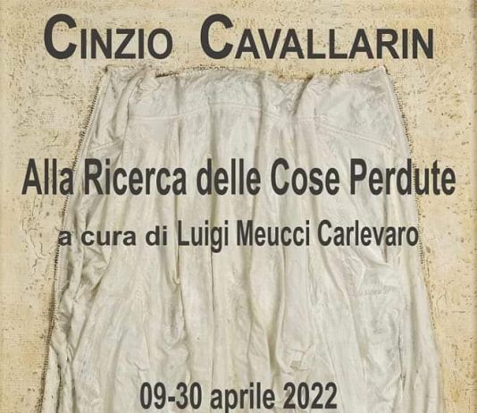 Cinzio Cavallarin – Alla ricerca delle cose perdute