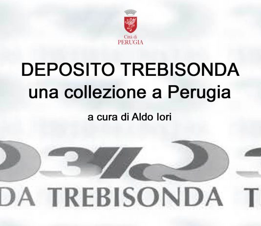 Deposito Trebisonda – Una collezione a Perugia