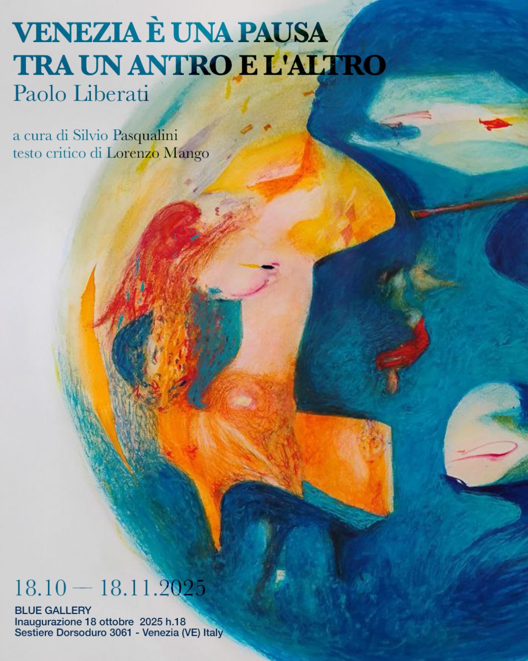 Paolo Liberati – Venezia è una pausa tra un antro e l’altrohttps://www.exibart.com/repository/media/formidable/11/img/1c4/Grafica-1068x1335.jpg