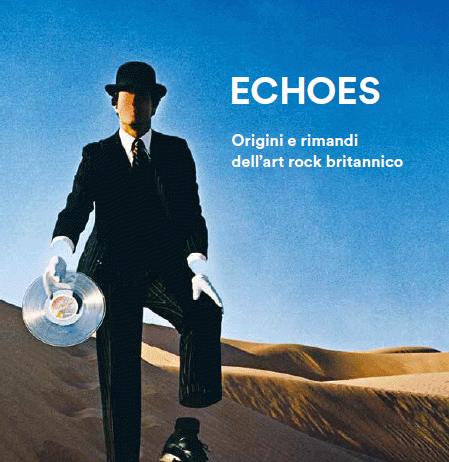 Conversazione intorno al ciclo “Echoes. Origini e rimandi dell’art rock britannico”
